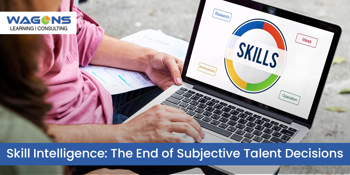 Image showing how Skill Intelligence replaces subjective guesswork in workforce planning